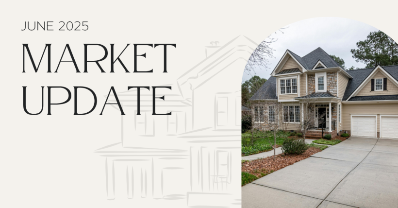 Monthly Real Estate Market Update June 2025